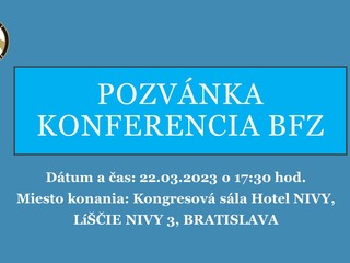 Zápisnica z konferencie BFZ, konanej dňa 22.03.2023 v Bratislave