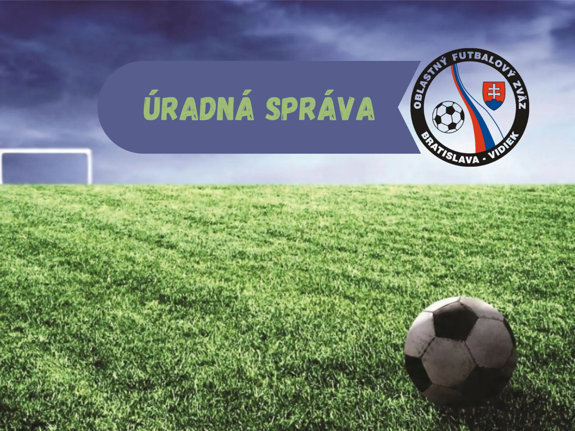 ÚRADNÁ SPRÁVA ObFZ BA - VIDIEK Č. 30 ZO DŇA 6.2.2026