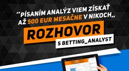 Betting_Analyst: Písaním analýz viem získať až 500 eur mesačne v nikoch