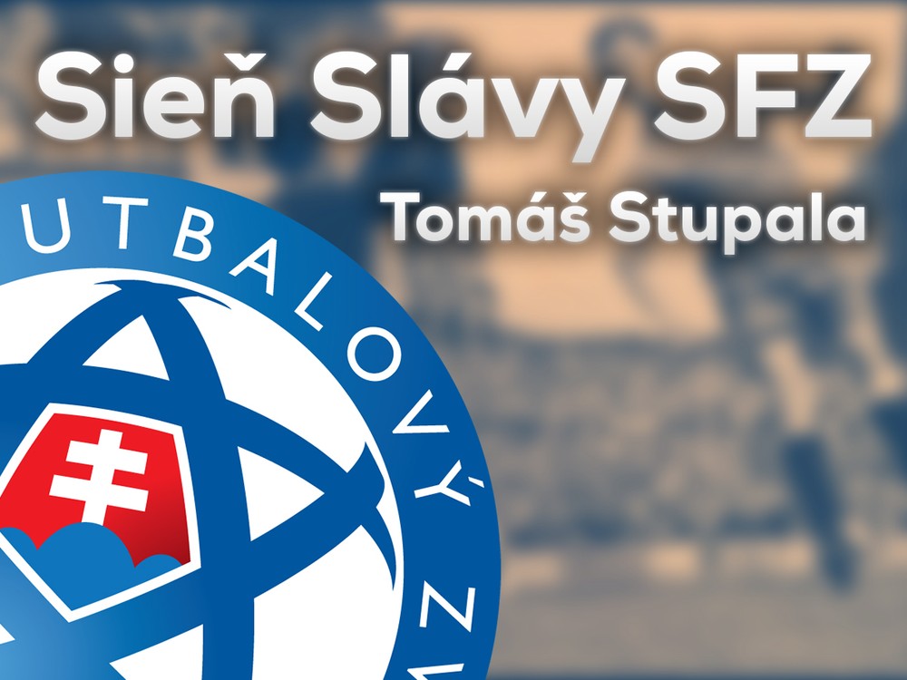 Sieň slávy slovenského futbalu: Tomáš Stupala