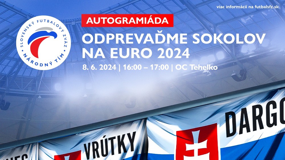 EURO 2024 – Príďte na veľkú autogramiádu Slovenských sokolov aj vy!