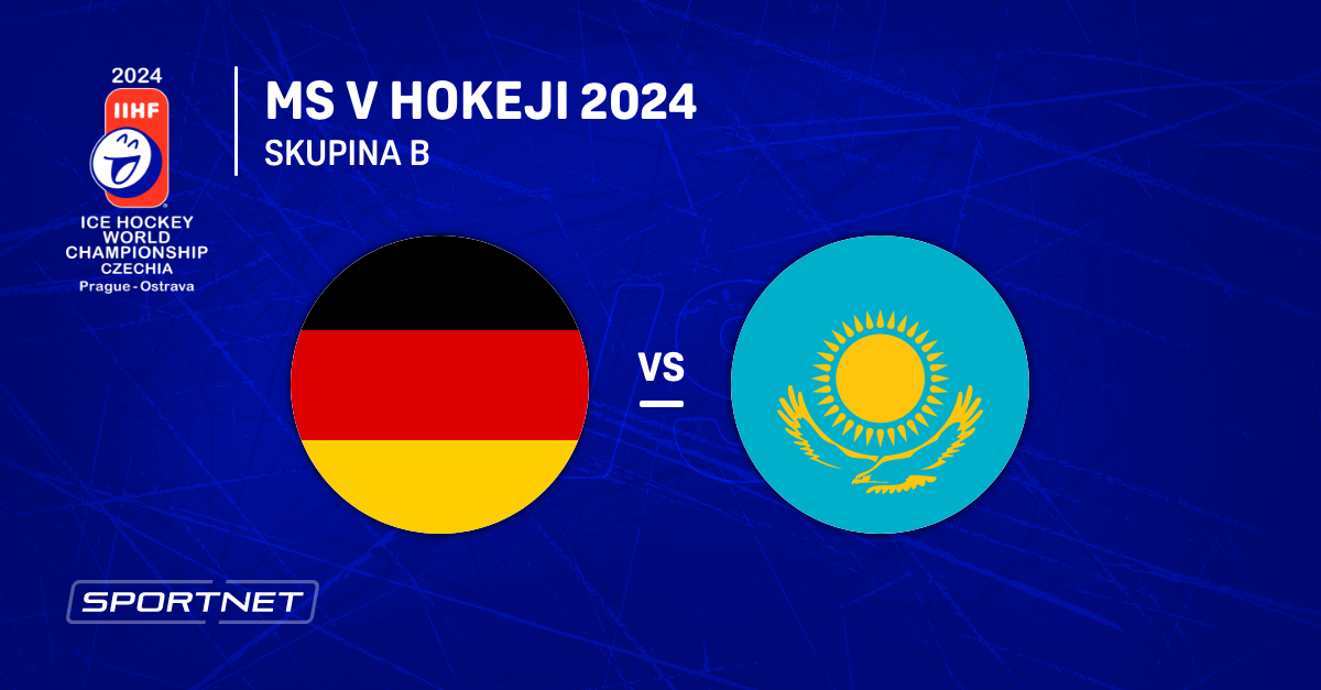 ONLINE Hokej: Nemecko - Kazachstan Dnes, LIVE Z MS V Hokeji 2024 | SPORTNET