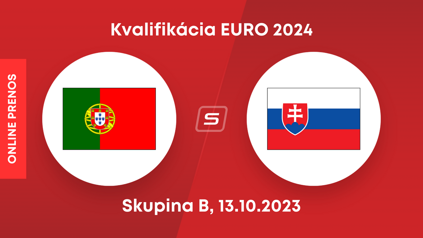 Portugalsko - Slovensko: ONLINE prenos zo zápasu skupiny J v kvalifikácii EURO 2024.