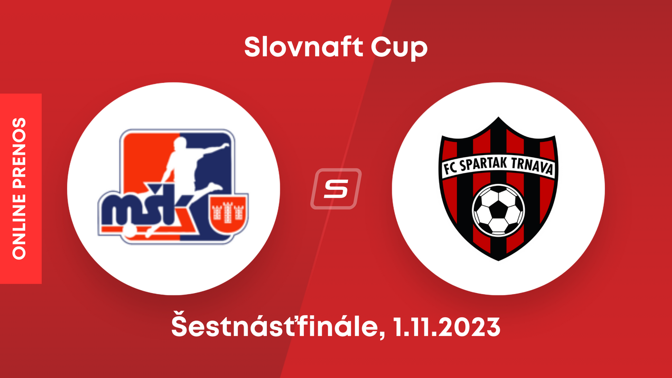 FK MŠK Považská Bystrica - FC Spartak Trnava: ONLINE prenos zo zápasu Slovnaft Cupu (šesťnásťfinále).