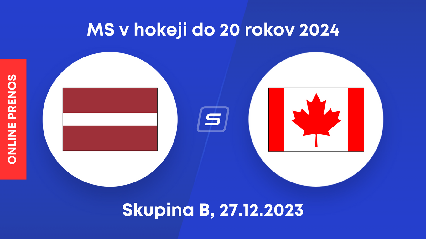Lotyšsko - Kanada: ONLINE prenos zo zápasu skupiny A na MS v hokeji do 20 rokov 2024 (MS U20).