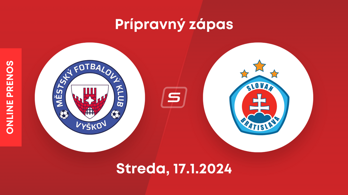 MFK Vyškov - ŠK Slovan Bratislava: ONLINE prenos z prípravného zápasu