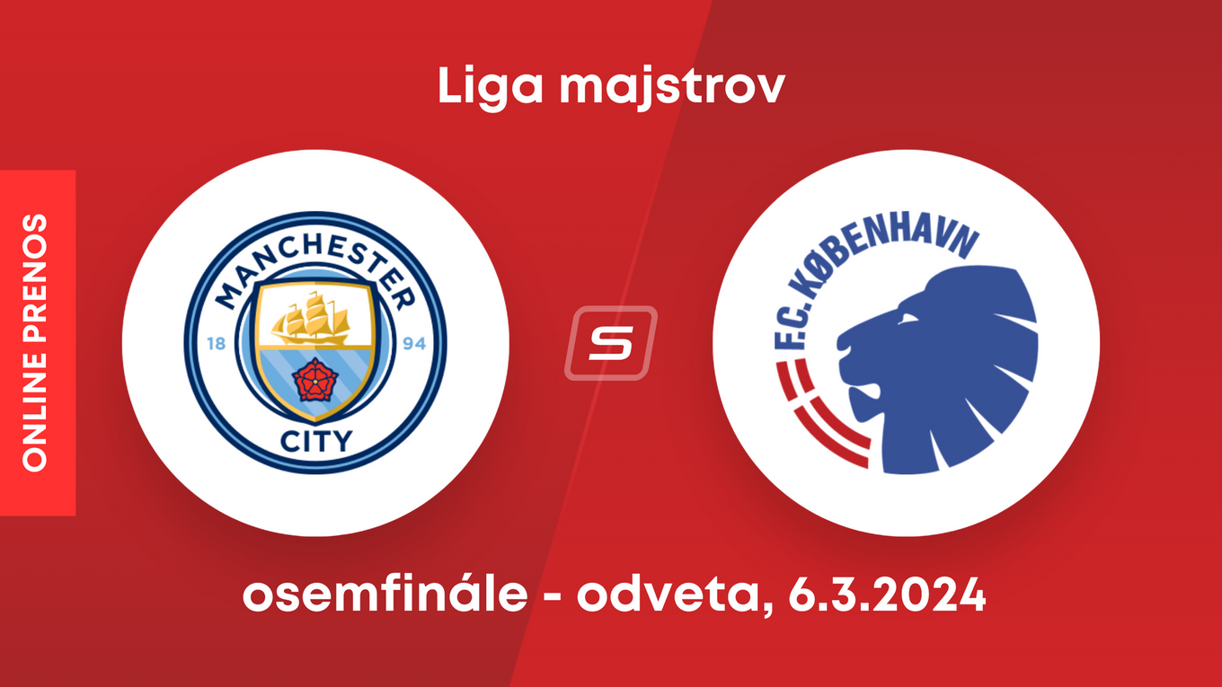 Manchester City - FC Kodaň: ONLINE prenos z osemfinále Ligy majstrov.