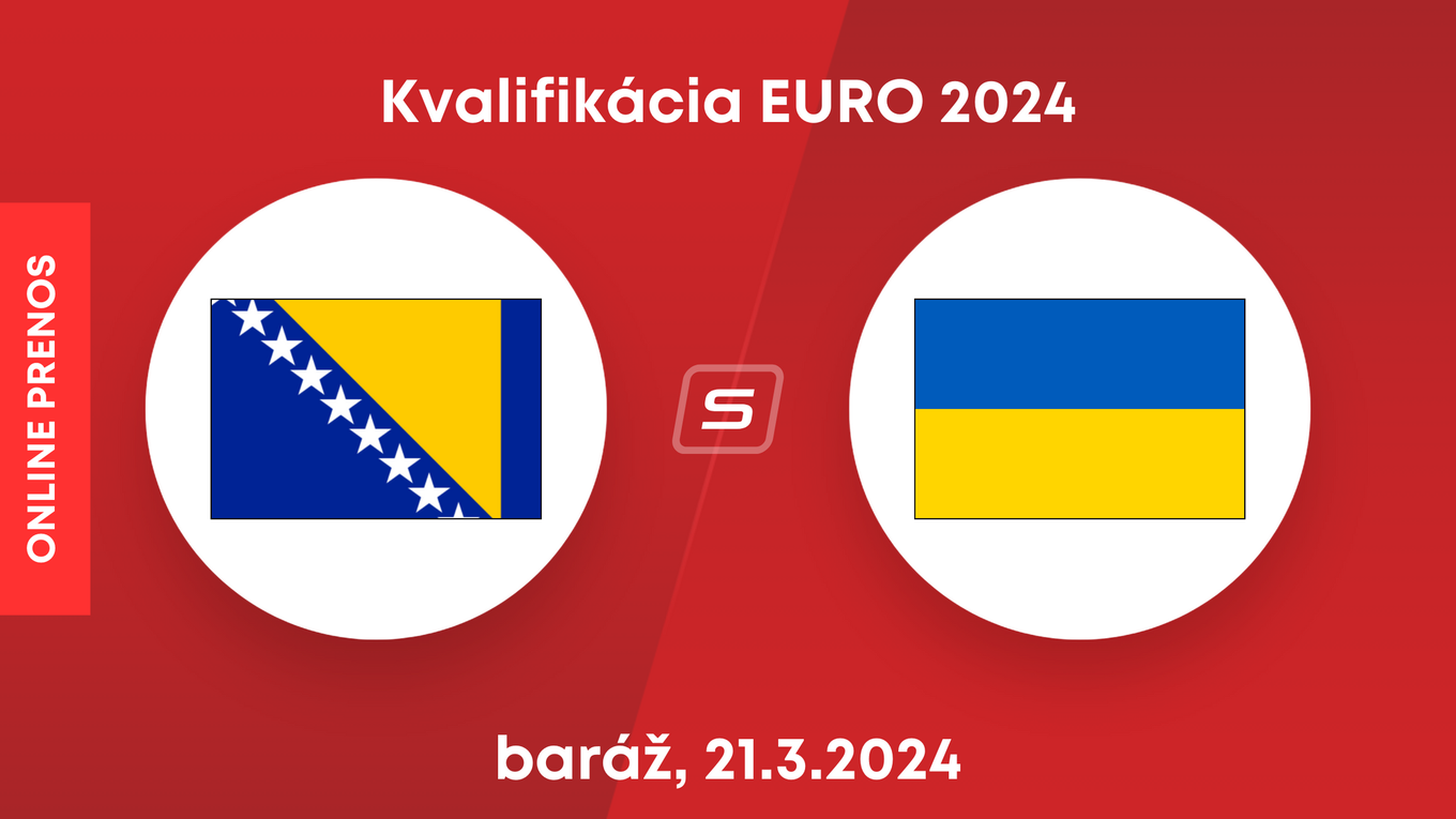 Bosna a Hercegovina - Ukrajina: ONLINE prenos zo zápasu baráže kvalifikácie EURO 2024.