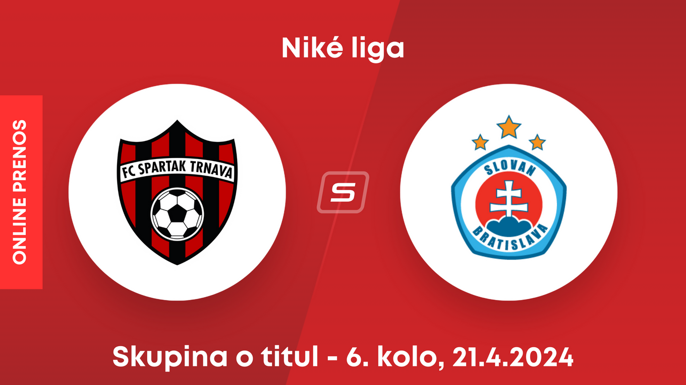 FC Spartak Trnava - ŠK Slovan Bratislava: ONLINE prenos zo zápasu 6. kola skupiny o titul Niké ligy.