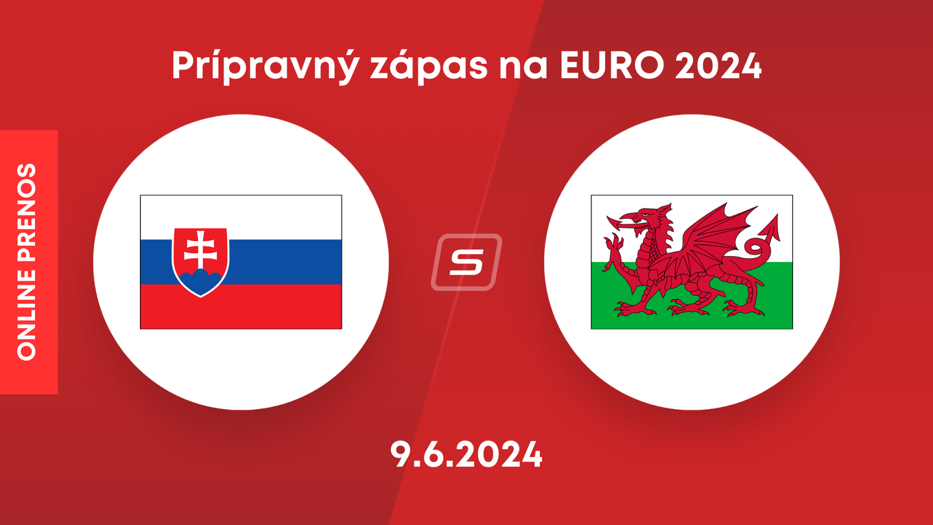 Slovensko - Wales: ONLINE prenos z prípravného zápasu slovenských futbalistov na ME vo futbale 2024 v Nemecku.