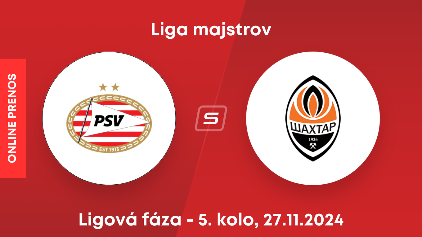 PSV Eindhoven - Šachtar Doneck: ONLINE prenos zo zápasu 5. kola ligovej fázy Ligy majstrov.