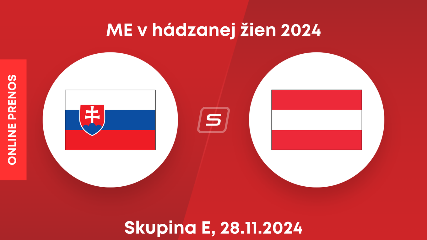 Slovensko - Rakúsko: ONLINE prenos zo zápasu skupiny E na ME v hádzanej žien 2024.