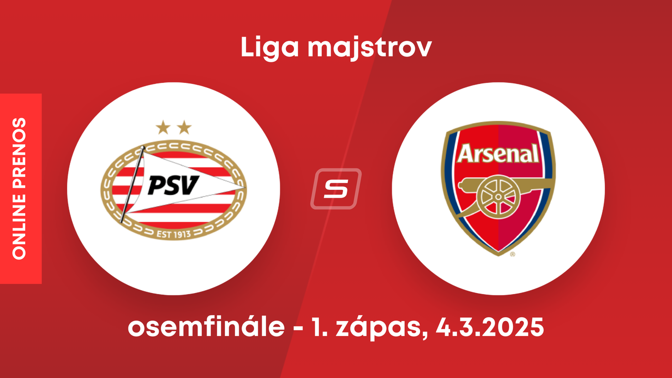 PSV Eindhoven - Arsenal FC: ONLINE prenos zo zápasu osemfinále Ligy majstrov. 