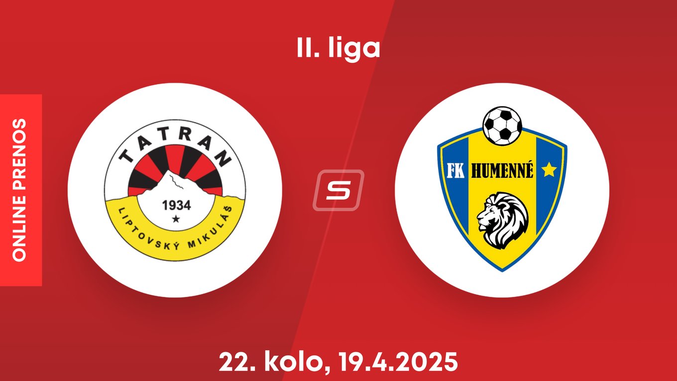 MFK Tatran Liptovský Mikuláš - FK Humenné: ONLINE prenos zo zápasu 22. kola II. ligy.