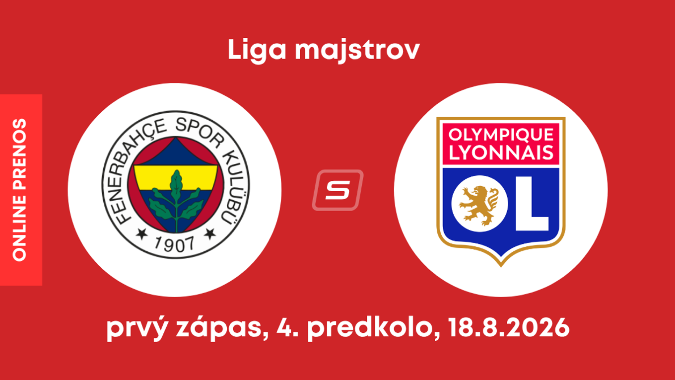 Fenerbahce Istanbul - Olympique Lyon: ONLINE prenos z prvého zápasu 4. predkola Ligy majstrov.