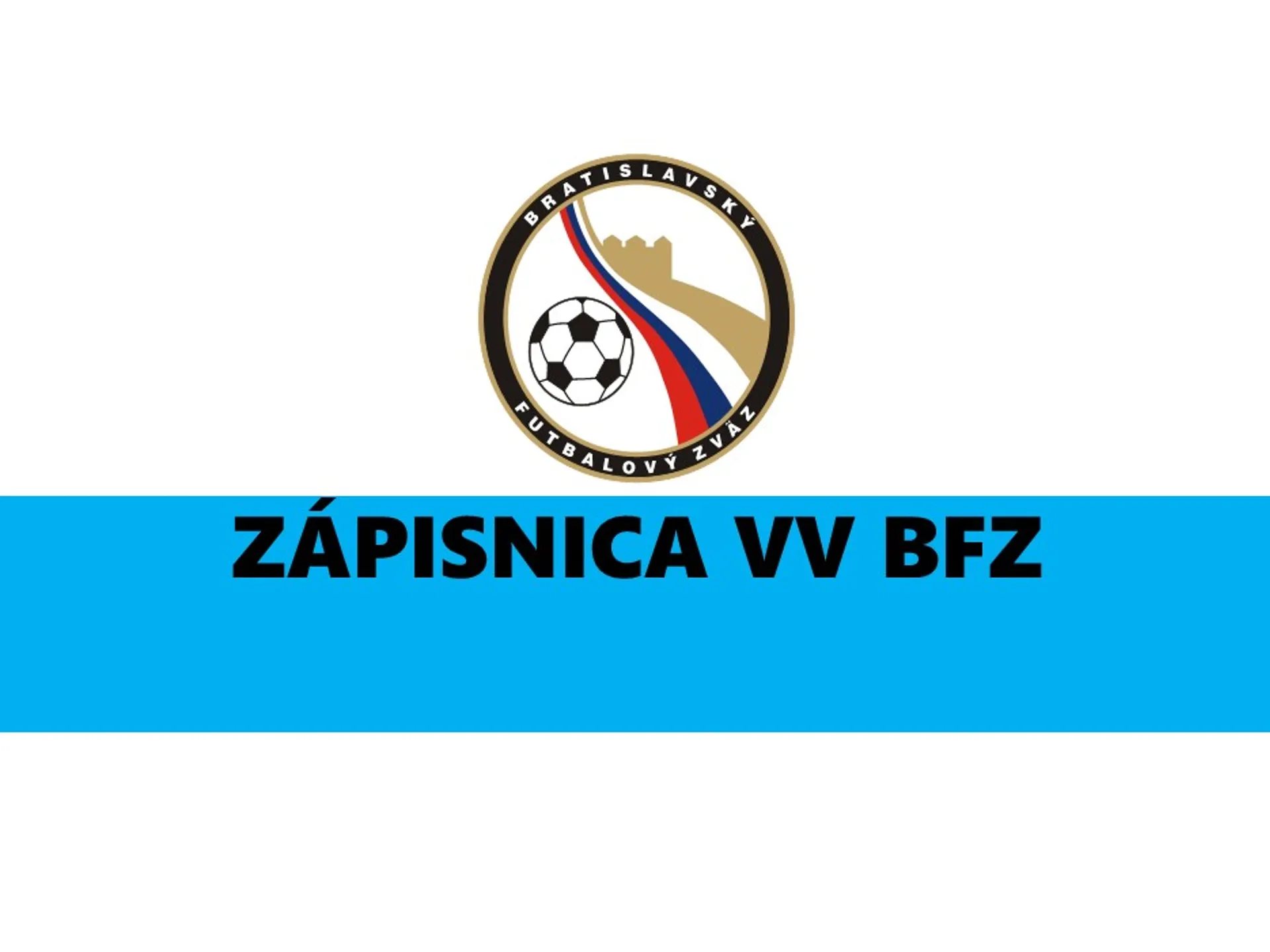 Zápisnica č. 39 zo zasadnutia VV BFZ, konaného dňa 09.07.2025 v Senci, Šport bar MŠK Senec 