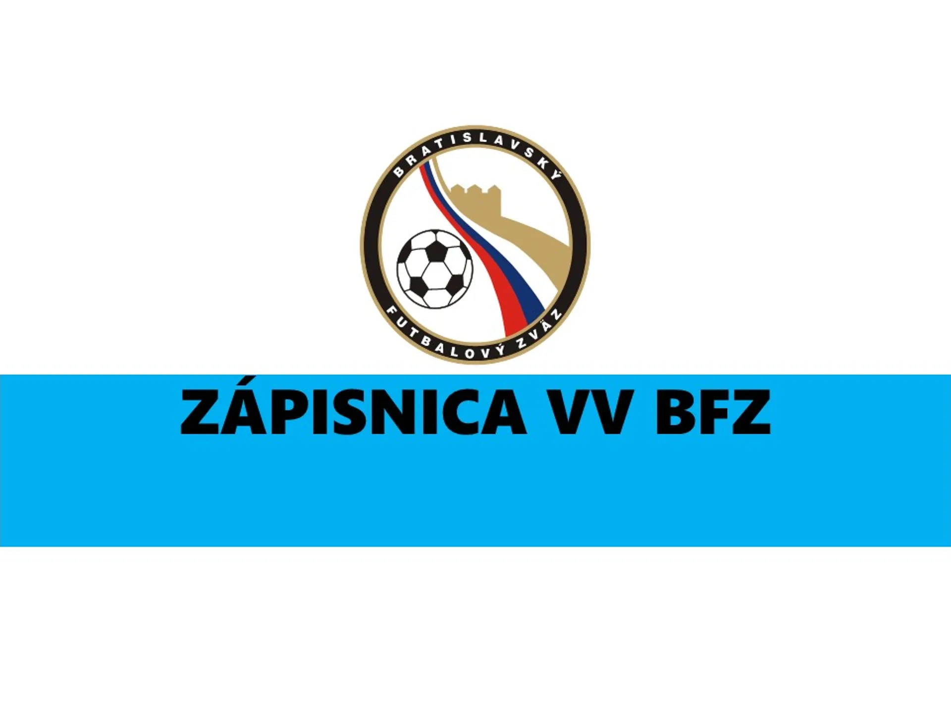 Zápisnica č. 5 zo zasadnutia VV BFZ, konaného dňa 06.06.2022 v Senci, Zasadačka MŠK Senec