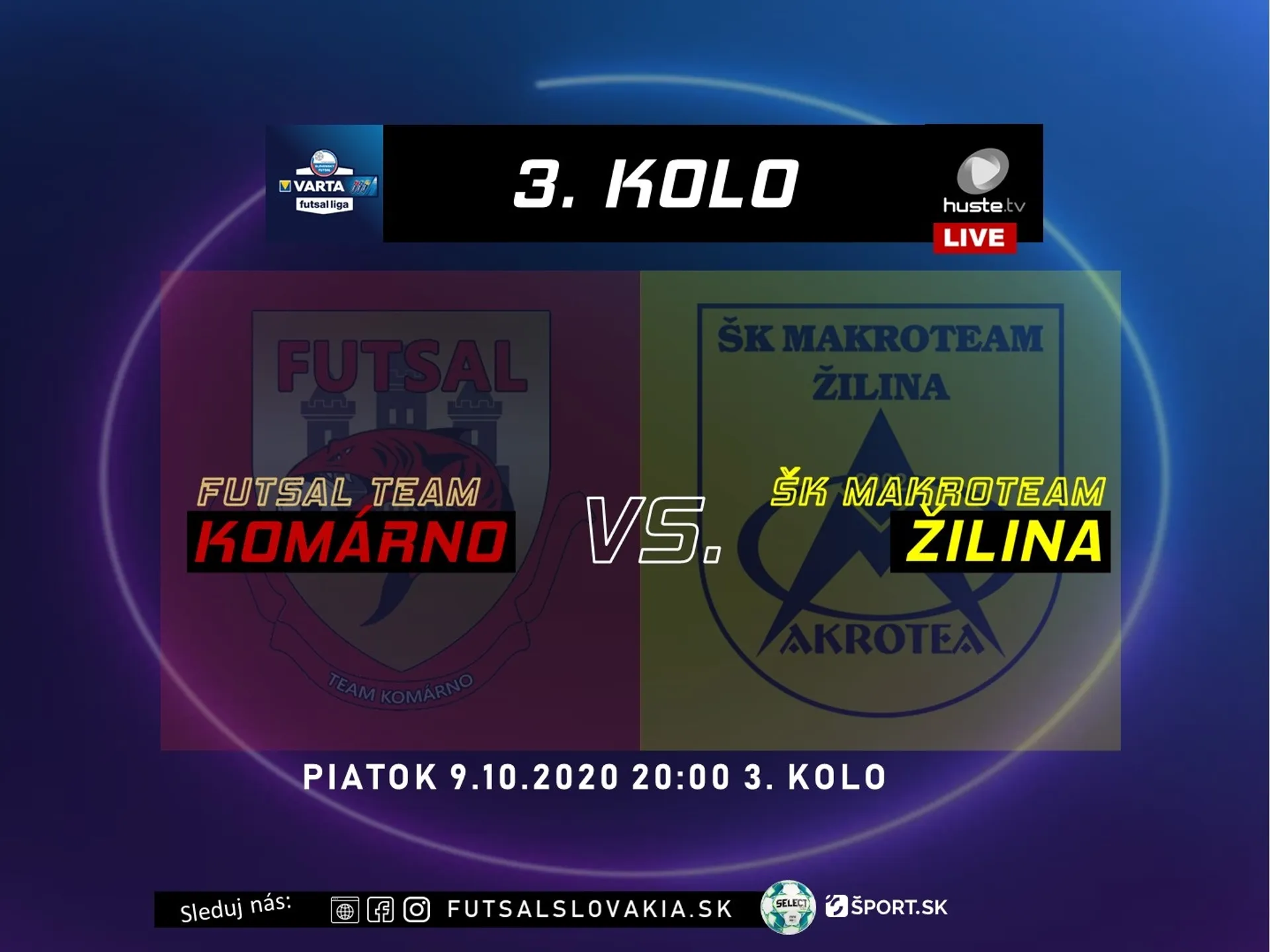 LIVE: FUTSAL TEAM KOMÁRNO - ŠK MAKROTEAM ŽILINA (HUSTE.TV)