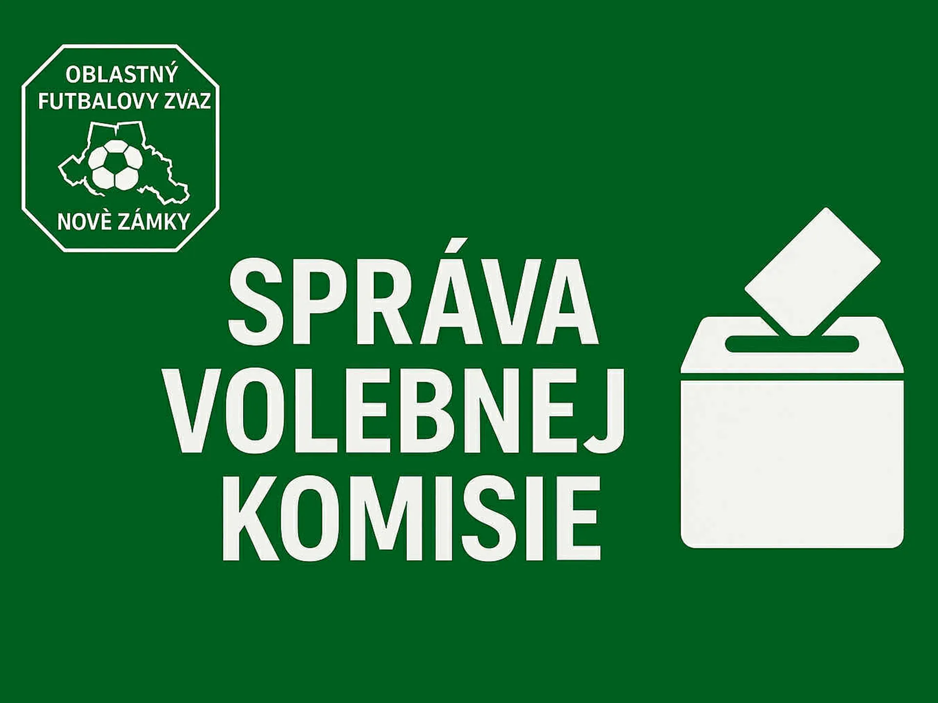 Správa Volebnej komisie ObFZ N. Zámky z Volebnej konferencie dňa 17.10.2025