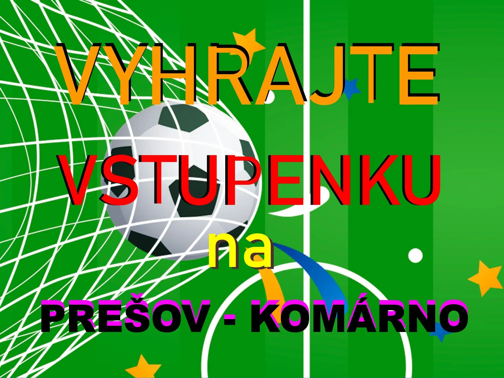 SÚŤAŽ O VSTUPENKY NA KOMÁRNO 