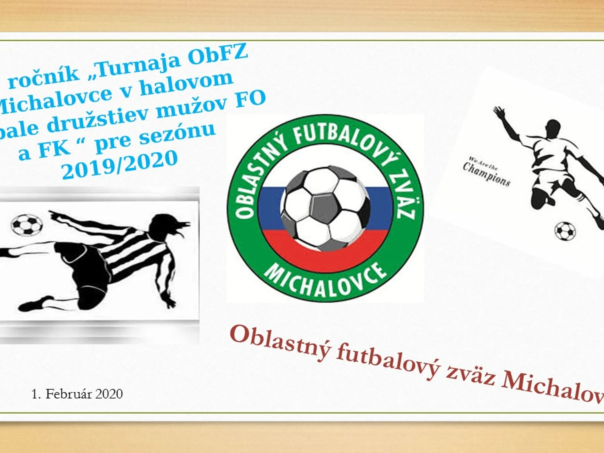 14. ročník "Turnaja ObFZ Michalovce v halovom futbale družstiev mužov" - Program turnaja