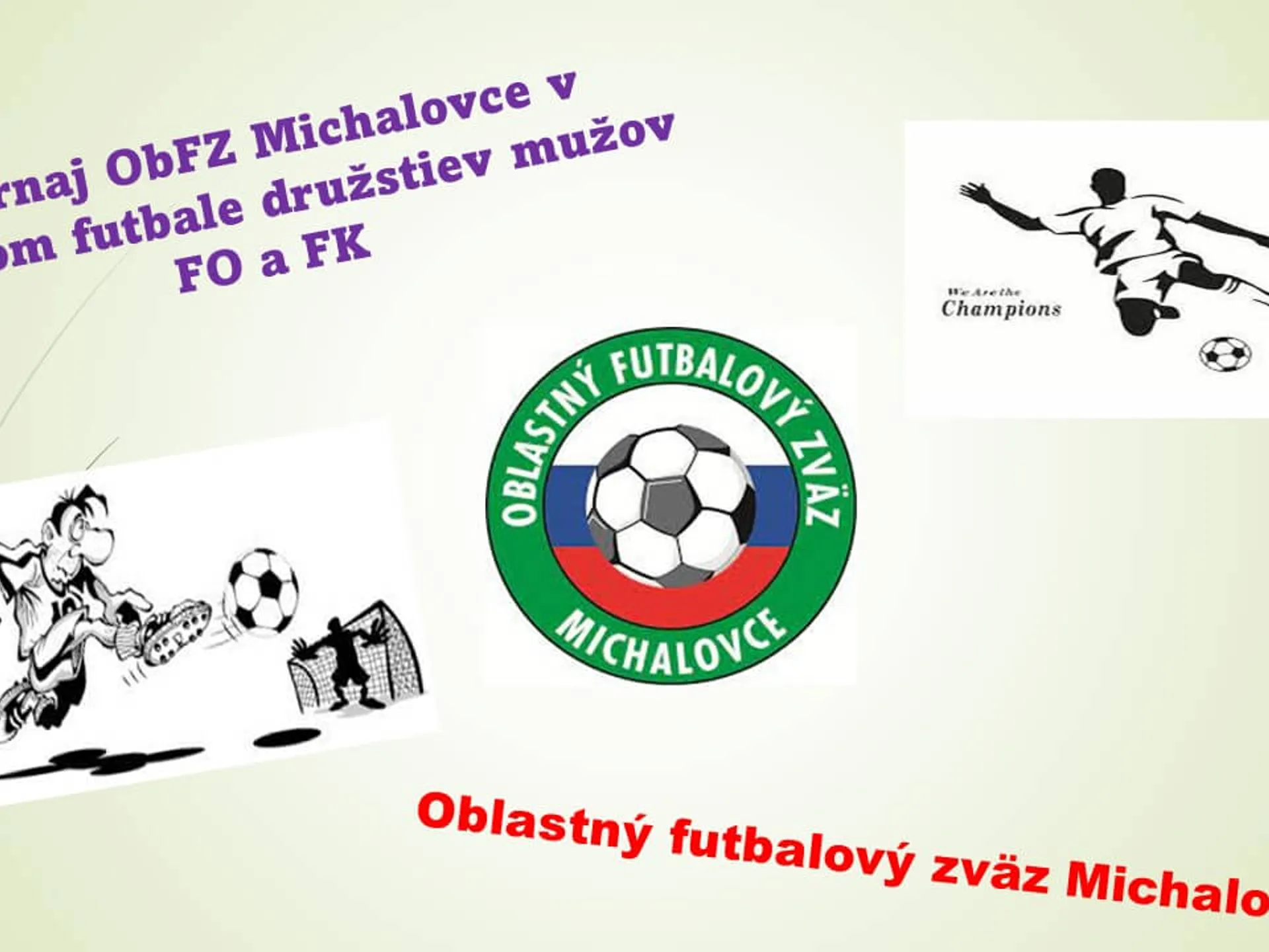 18. ročník "Turnaja ObFZ Michalovce v halovom futbale družstiev mužov" - Záväzná prihláška