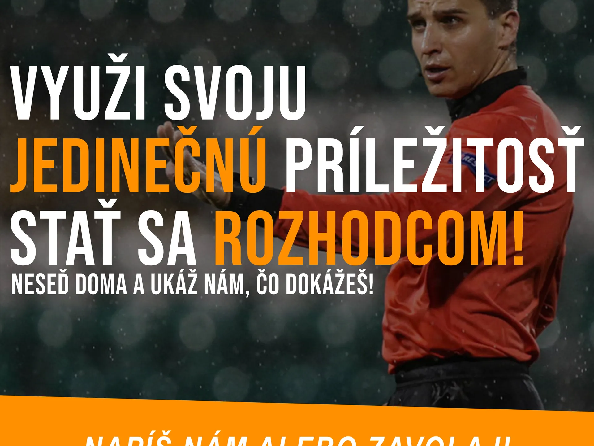 STAŇ SA ROZHODCOM