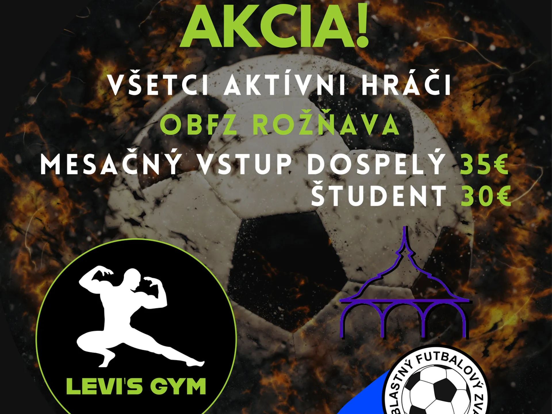 DOMÁCI FANDIA DOMÁCIM - ObFZ Rožňava a Levi’s Gym