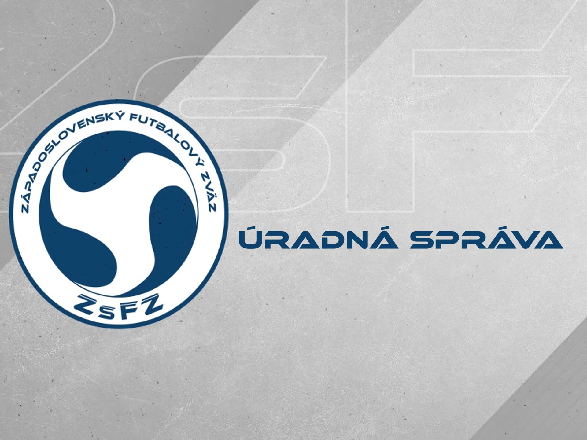 Úradná správa ZsFZ č. 18 zo dňa 03.06.2022