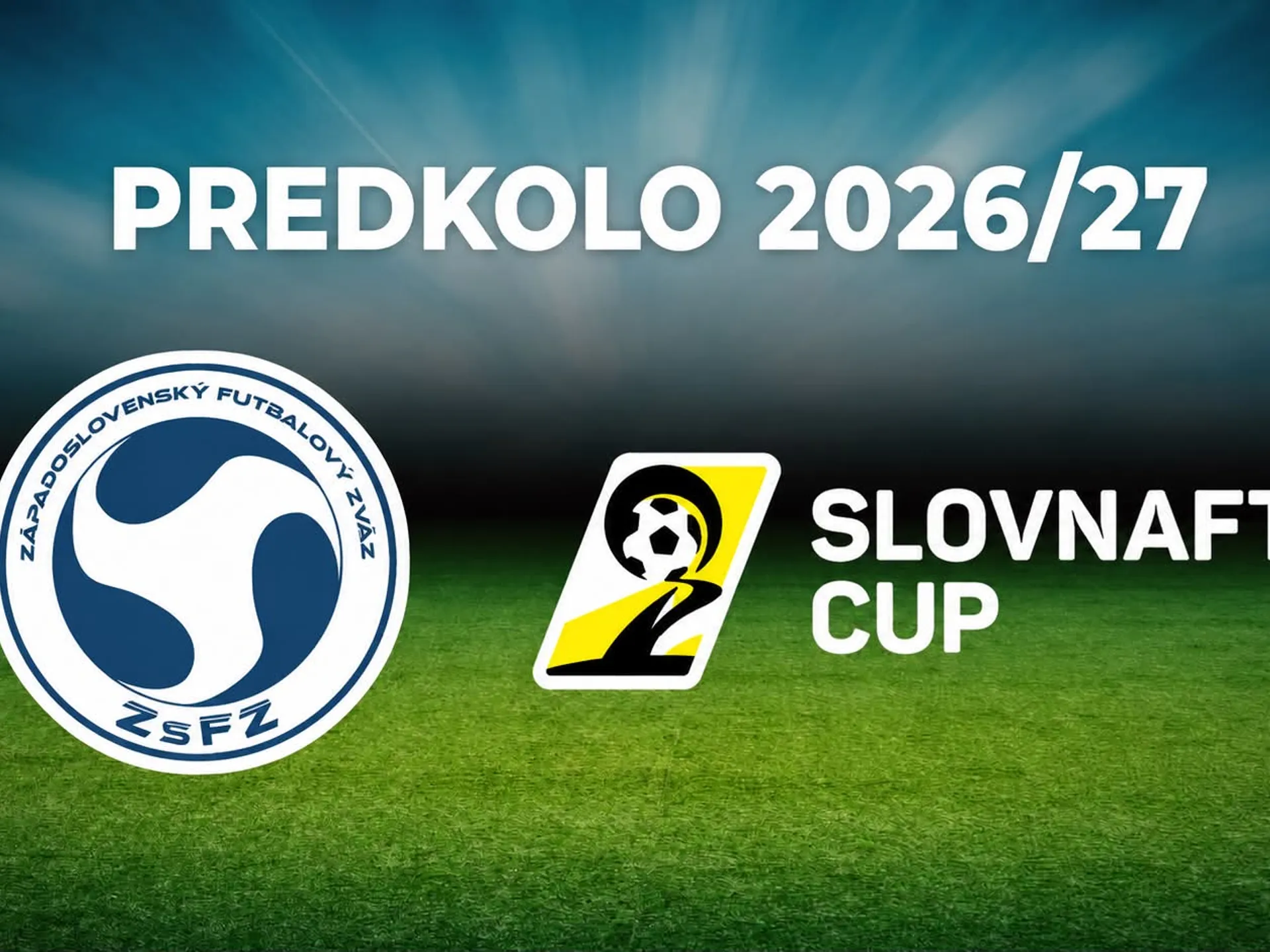 Obsadenie R a DZ ZsFZ  - Predkolo Slovnaft Cup, zo dňa 16.07.2026
