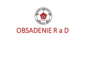 Obsadenie R a DS-PR ObFZ Bratislava – mesto  10.- 11.8. 2019 č. 2