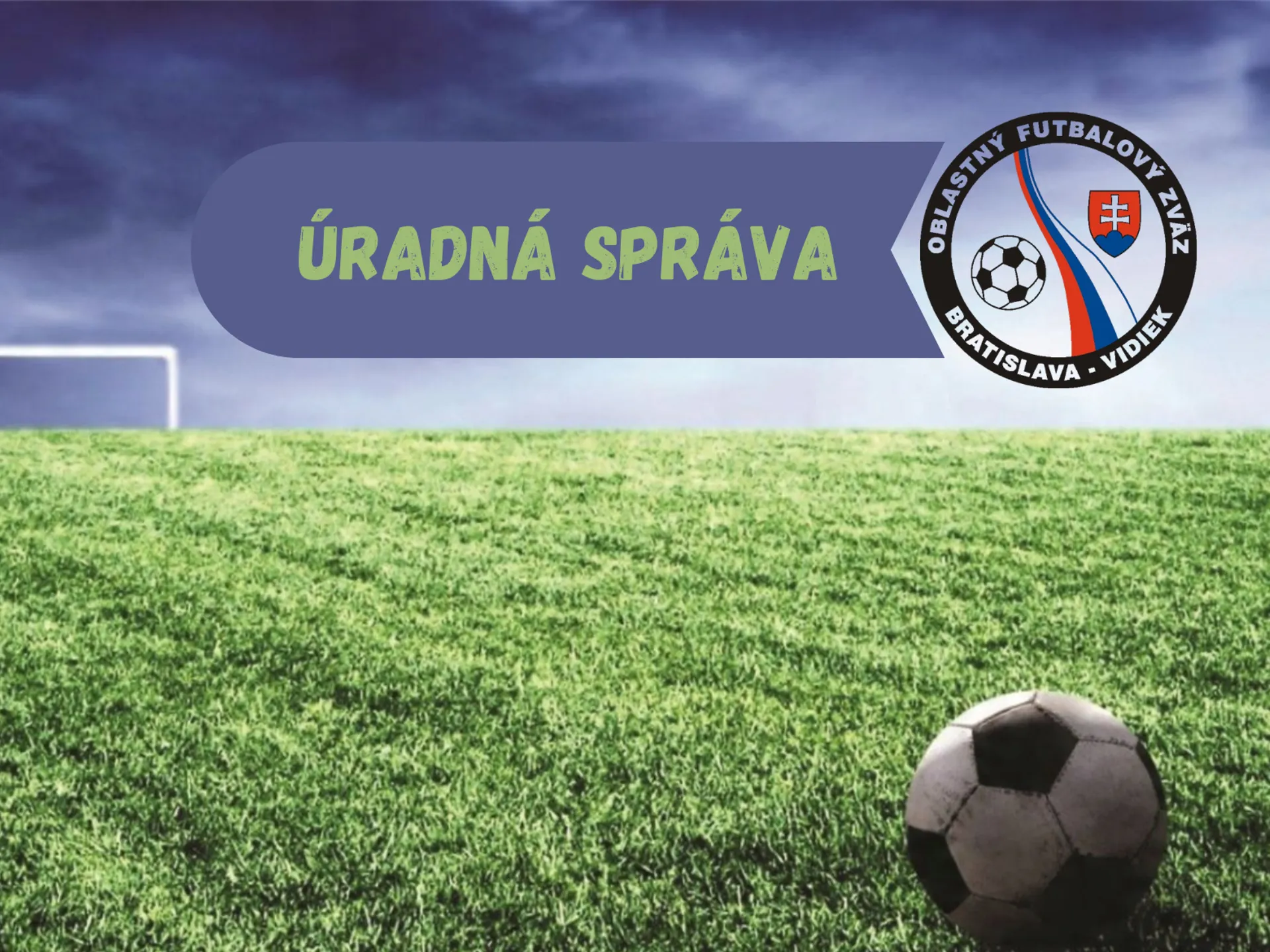 ÚRADNÁ SPRÁVA ObFZ BA - VIDIEK Č. 31 ZO DŇA 13.2.2026