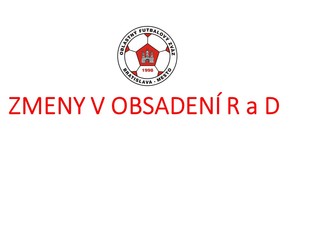 Zmeny v obsadení R a DS-PR ObFZ Bratislava – mesto  9. - 10.11. 2019 č. 15
