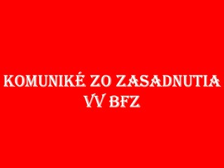 Komuniké zo zasadnutia VV BFZ dňa 11.07.2023