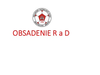 Obsadenie R a DS-PR ObFZ Bratislava – mesto  15.- 16.8. 2020 č. 1