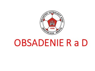 Obsadenie R a DS-PR ObFZ Bratislava – mesto  2. - 9.10. 2019 č. 10