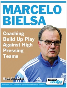 MARCELO BIELSA - PLAY AGAINST HIGH PRESSING TEAMS