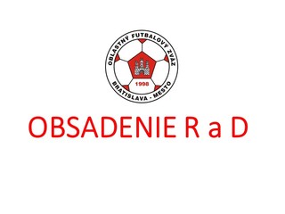 Obsadenie R a DS-PR ObFZ Bratislava – mesto  11. - 18.3. 2020 č. 17