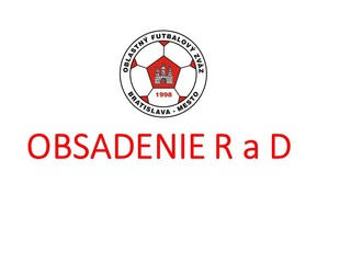Obsadenie R a DS-PR ObFZ Bratislava – mesto  6. - 10.11. 2019 č. 15