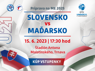 U21 - Vstupenky na prípravný zápas Slovensko - Maďarsko v predaji online