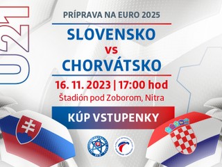 U21 - Vstupenky na zápas Slovensko - Chorvátsko v predaji online