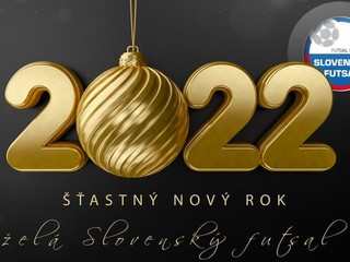 ŠŤASTNÝ NOVÝ ROK 2022 želá Slovenský futsal