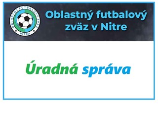 Úradná správa ObFZ Nitra č. 31, zo dňa 11.04.2024