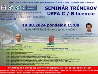 Seminár trénerov UEFA C/B licencie 19.08.2024 - Zlaté Moravce