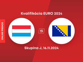 Luxembursko - Bosna a Hercegovina: ONLINE prenos zo zápasu skupiny J v kvalifikácii EURO 2024.