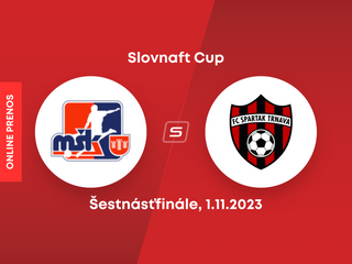 FK MŠK Považská Bystrica - FC Spartak Trnava: ONLINE prenos zo zápasu Slovnaft Cupu (šesťnásťfinále).