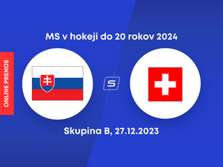 Slovensko - Švajčiarsko: ONLINE prenos zo zápasu skupiny B na MS v hokeji do 20 rokov 2024 (MS U20).