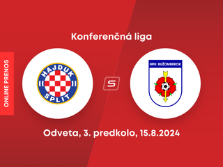 Hajduk Split - MFK Ružomberok: ONLINE prenos z odvetného zápasu 3. predkola Konferenčnej ligy.