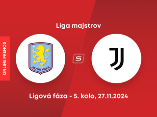 Aston Villa - Juventus FC: ONLINE prenos zo zápasu 5. kola ligovej fázy Ligy majstrov.