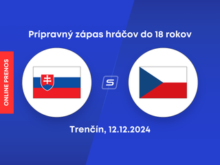 Slovensko vs. Česko: ONLINE prenos z prípravného zápasu hráčov do 18 rokov